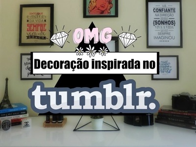 DIY - Decoração inspirada no TUMBLR #DecorandocomMah