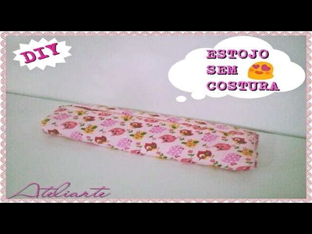 DIY - Estojo Sem Costurar - Volta As Aulas ::: Ateliarte