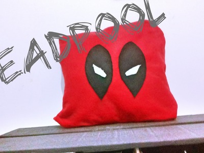 DIY: ALMOFADA - DEADPOOL