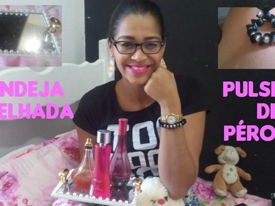 DiY Bandeja espelhada. Pulseira com pérolas #SilTodoDia #04 - Silvania Andrade