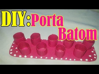 DIY Porta Batons