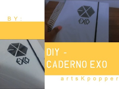 ✪ Volta às aulas ✪ DIY KPOP ✦ Caderno EXO