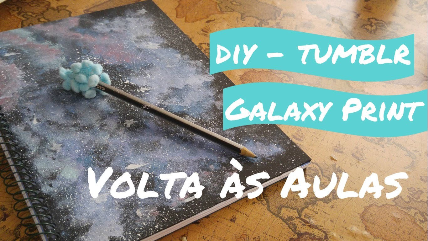 DIY | Volta às aulas CADERNO GALÁXIA ( Galaxy Print TUMBLR )