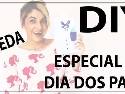 DIY ESPECIAL DIA DOS PAIS ! #VEDA 10