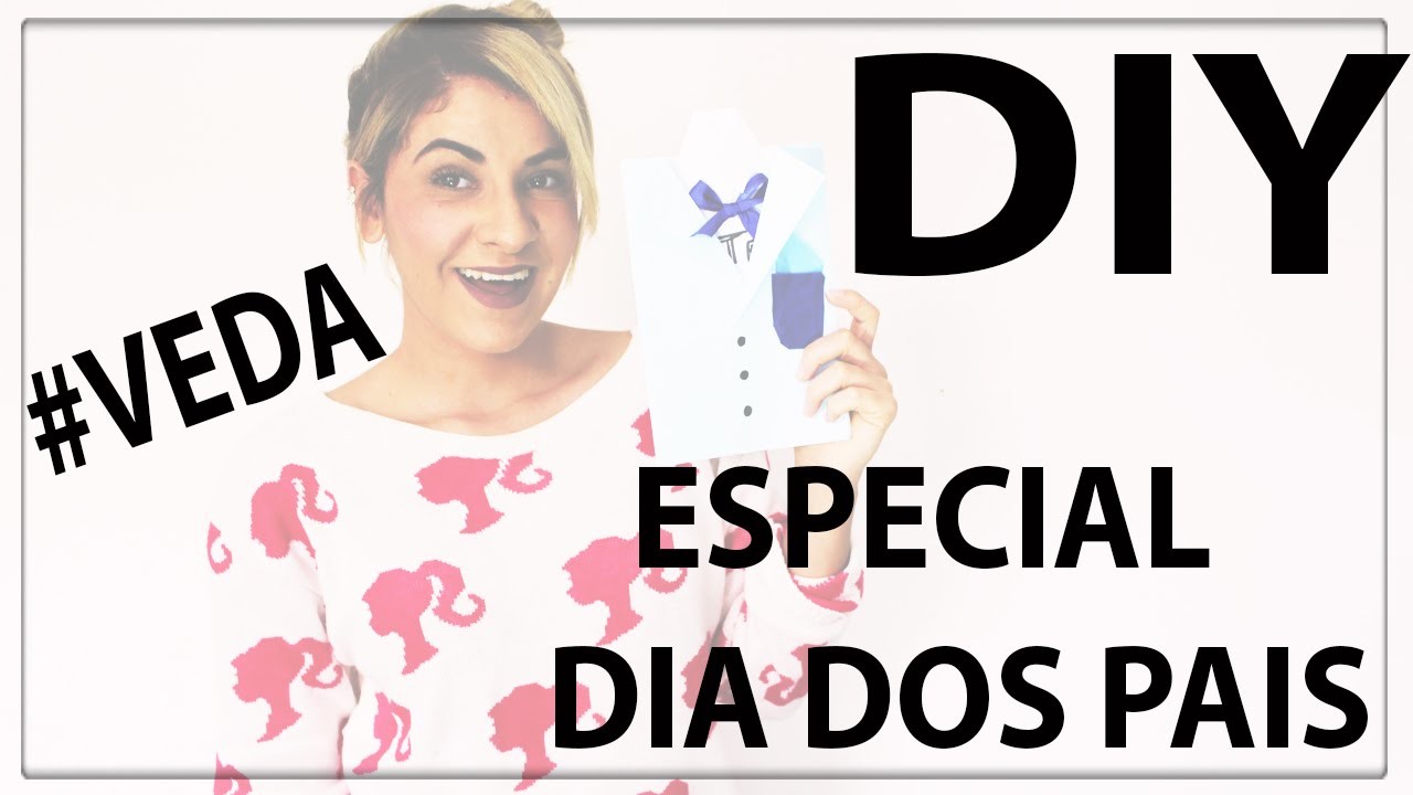 DIY ESPECIAL DIA DOS PAIS ! #VEDA 10