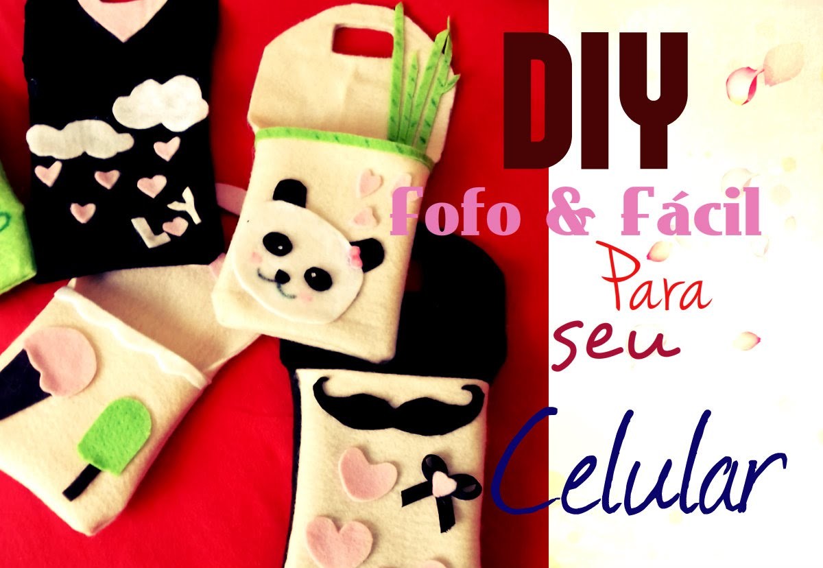 DIY Fofo&Fácil para seu Celular. 