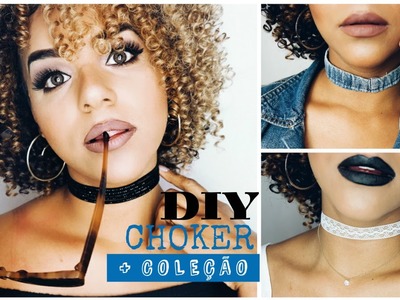 DIY: Chokers + Coleção | Tendência - Gargantilha