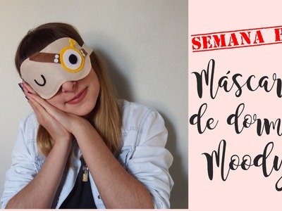 SEMANA HARRY POTTER - DIY - Máscara para Dormir do Moody