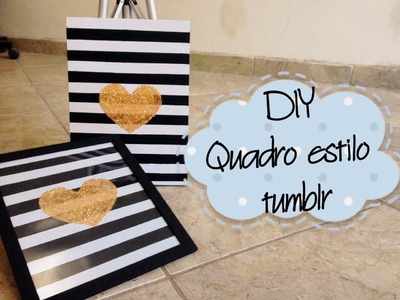 D.I.Y - Quadro estilo tumblr - Joyce Pontual