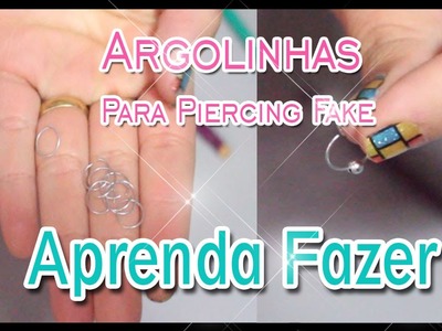 DIY: Argolinha Para Piercing Fake | Por Paula Borges