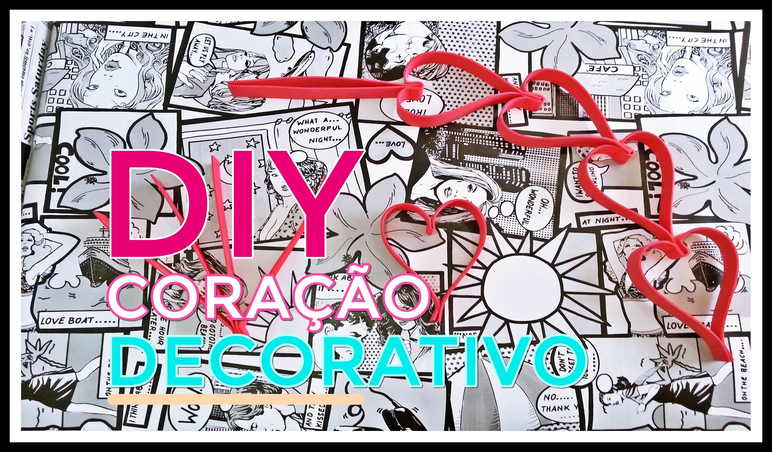 DIY Coração Decorativo. DIY Decorative Heart ♥ ♥