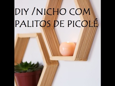 DIY | NICHO COM PALITOS DE PICOLÉ