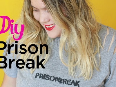DIY: T-shirt Prison Break