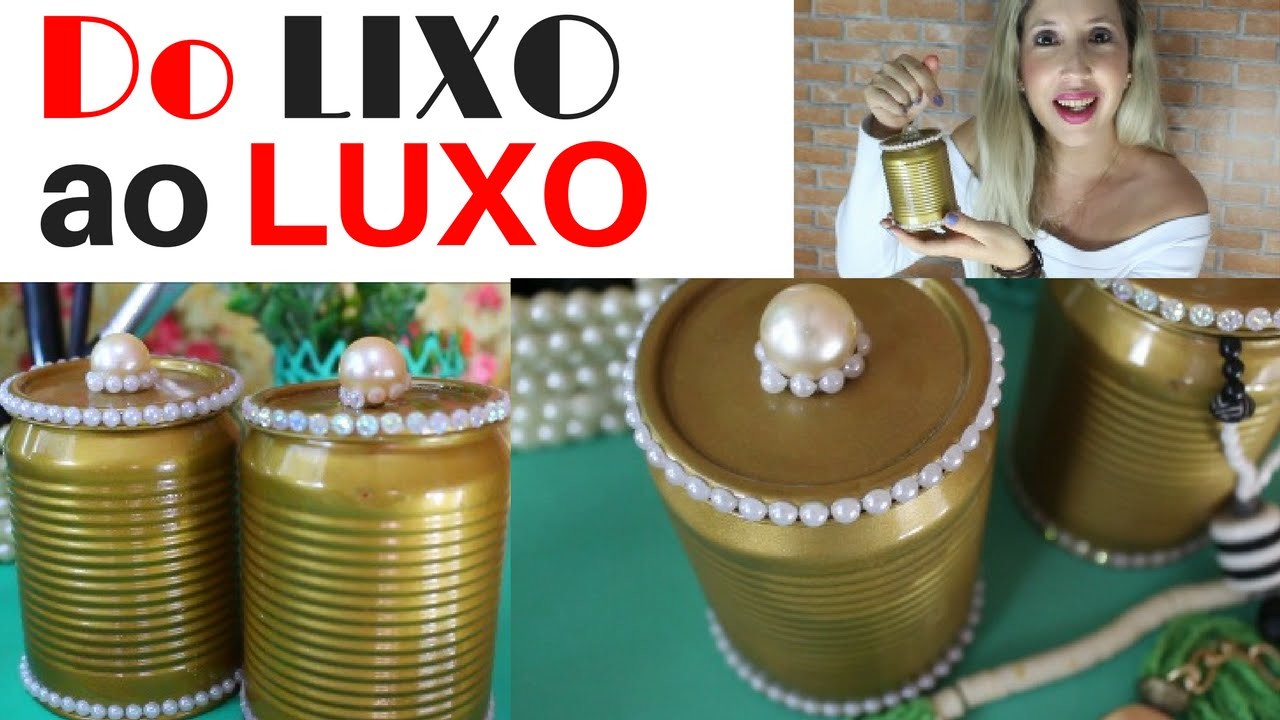 DIY DO LIXO AO LUXO #5 - RECICLANDO LATAS DE MOLHO | SILMARA GUIMARÃES | VITRINE EM PAUTA