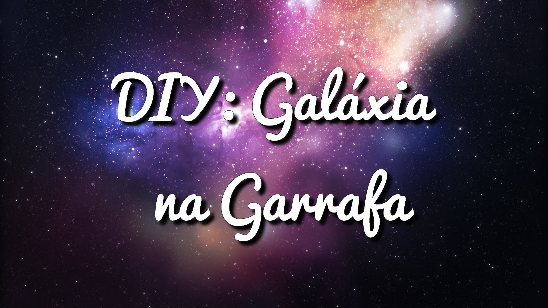DIY: Galáxia na Garrafa