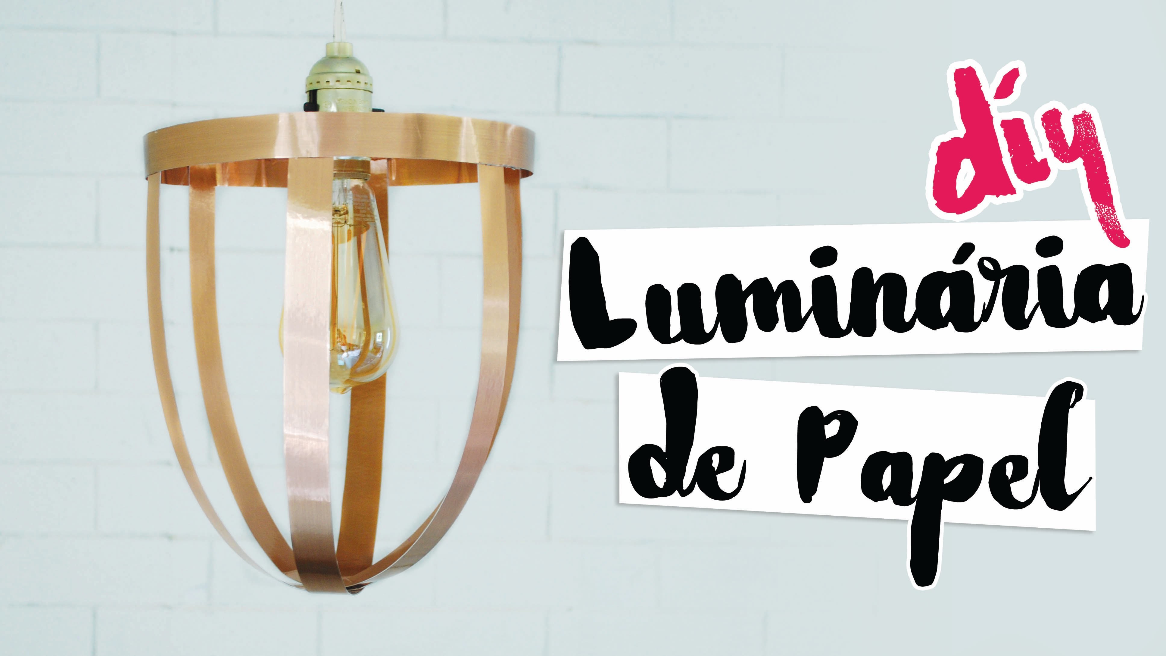 DIY: Luminária Gaiola de Papel | Projeto #NãoéCópia | Isabelle Verona