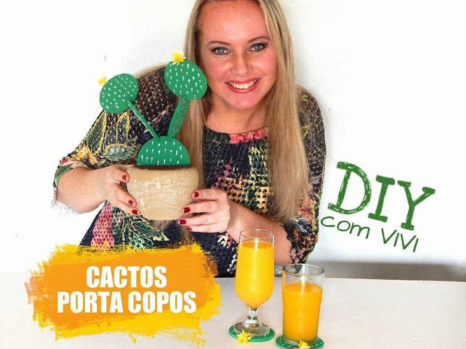 DIY COM VIVI. CACTOS PORTA COPOS. DIY CACTUS DECOR