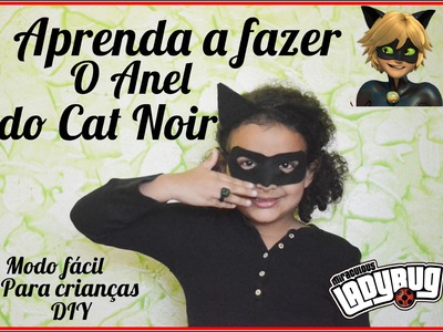 DIY: COMO FAZER O ANEL DO CAT NOIR MUITO FÁCIL - MIRACULOUS