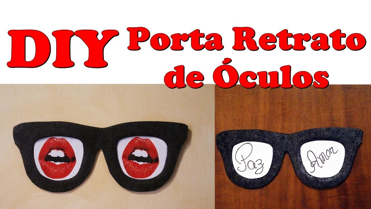 DIY   Porta Retrato de Óculos  #VEDA 30