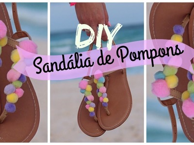 DIY da MODA sandália de POMPONS - Adri Zettler