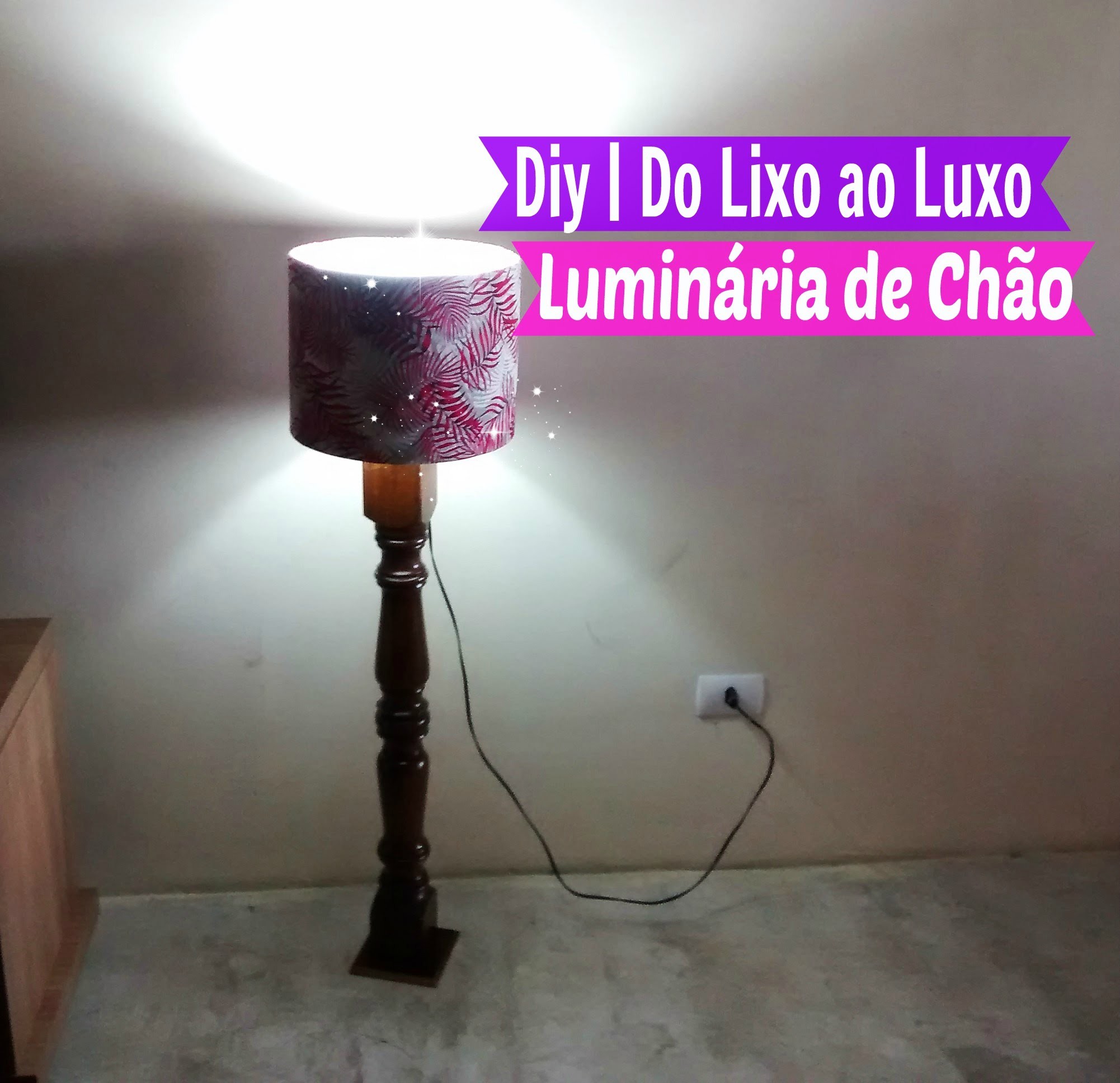Diy | Do lixo ao Luxo Luminária de Chão | Por Carla Oliveira