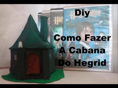 Diy Cabana Do Hegrid Harry Potter