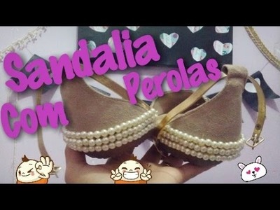 DIY: Customizando sandálias com pérolas | Por Ylaiza M. Ribeiro