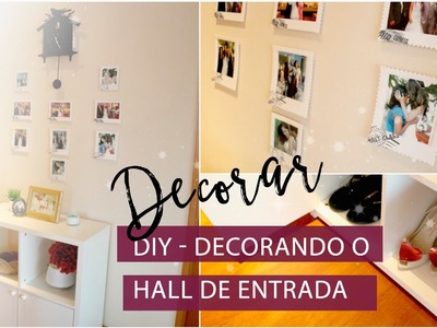 DIY: Como decorar o Hall de Entrada da Casa | Pigmento F