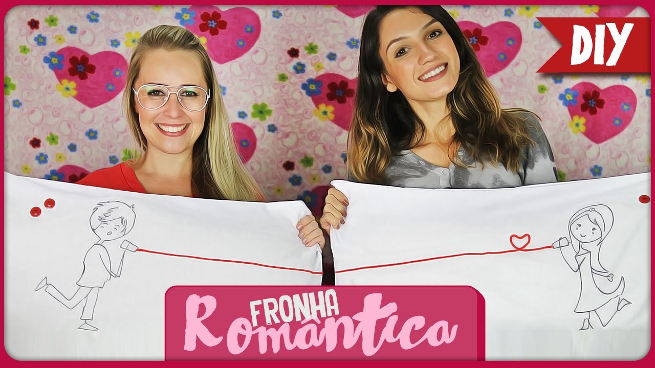 Fronha Romântica (Especial dia dos namorados) =DiY