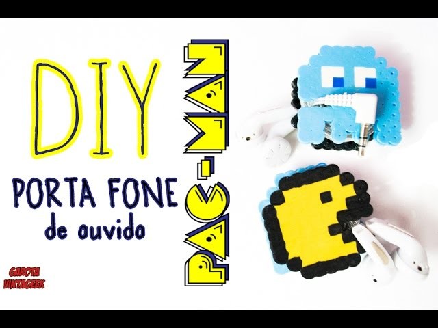 DIY:: Porta Fone PAC-MAN | #DIYGeek || Garota VintaGeek