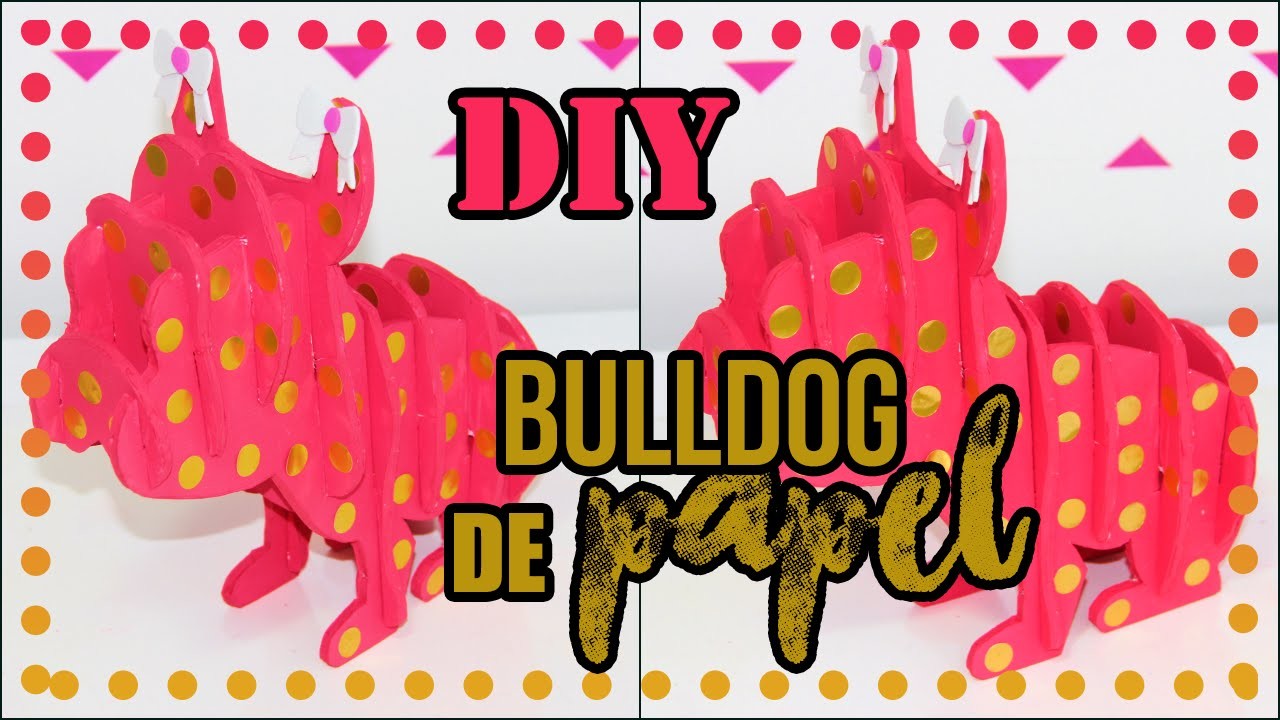 DiY:Bulldog de papel |Projeto #nãoécópia |Tatiane Xavier
