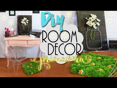 DIY: Room Decor primavera - Decoração de quarto com flores! ♥