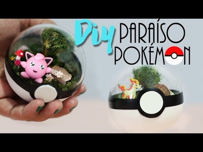 DIY: Terrário de Pokébola! Paraíso Pokémon! ♥