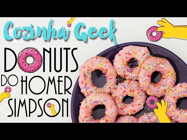DIY: Donuts do Homer Simpson! - Cozinha Geek | ep. 11