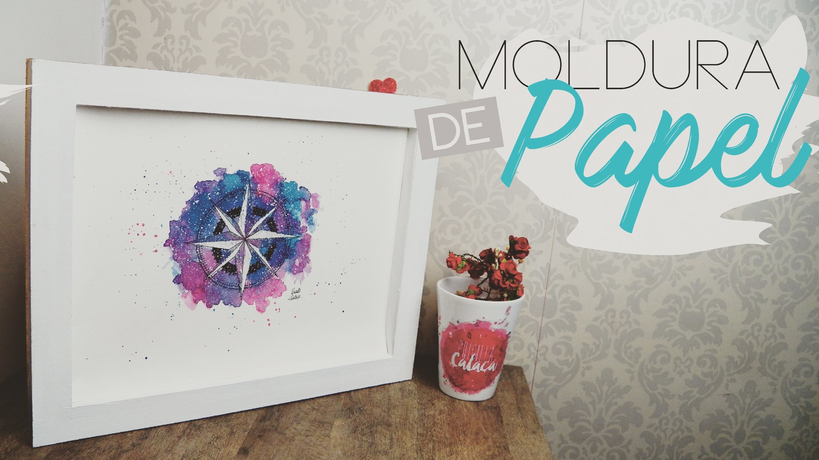 DIY Moldura de papel | Pricilla Calaça