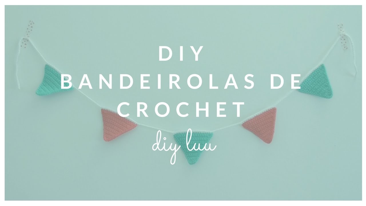 DIY Bandeirolas de Crochet | diyluu