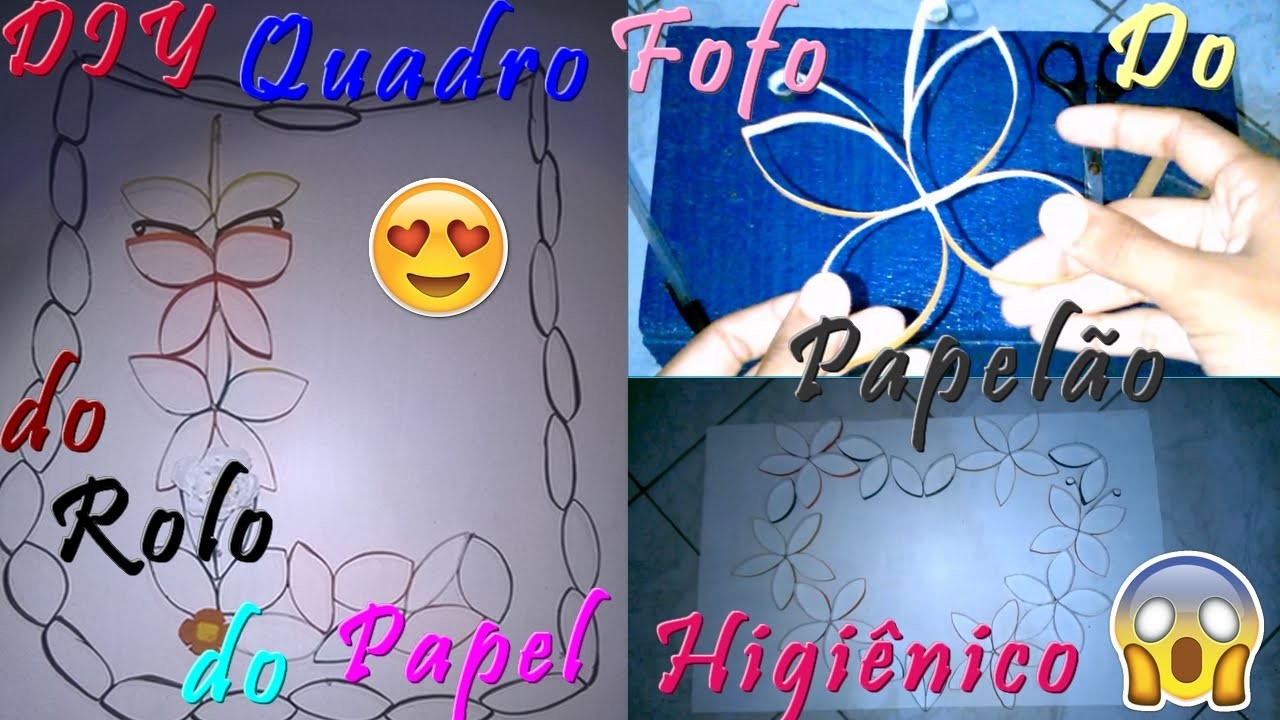 DIY -Quadro fofo com o papelão do rolo de papel higiênico (Reciclagem)