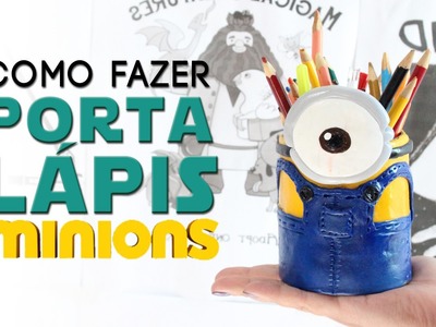 DIY: COMO FAZER UM PORTA LAPIS DOS MINIONS ❤ DIY PORTA TRECO GEEK