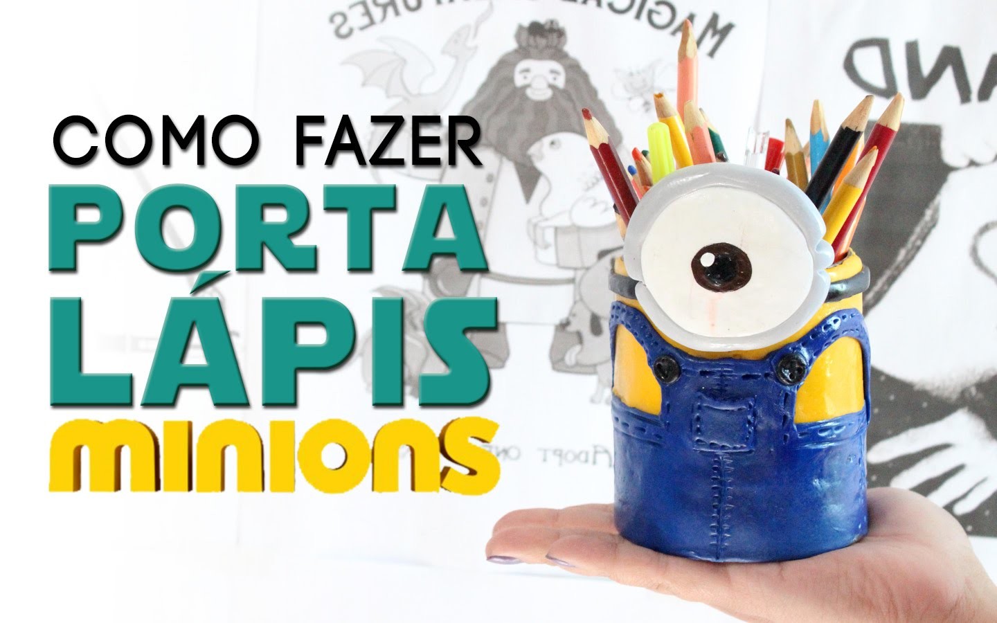 DIY: COMO FAZER UM PORTA LAPIS DOS MINIONS ❤ DIY PORTA TRECO GEEK