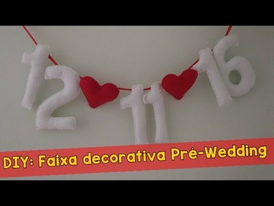 DIY: Faixa decorativa Pré-Wedding