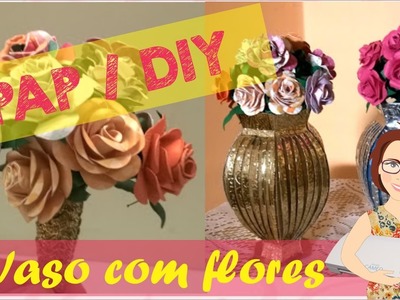 PAP. DIY vaso com flores novo - Silhouette - Salete Arantes Criações