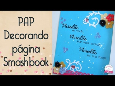 Decorando página Smashbook - Scrapbook by Tamy