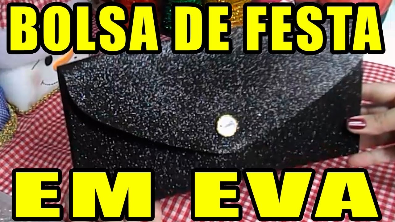 DIY * BOLSA DE FESTA EM EVA !!!! SUPER FÁCIL