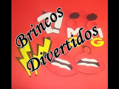 DIY: BRINCOS GRINGOS | Funny earrings -  Espaço Kabelly