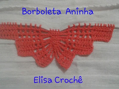 Versão destros: Borboleta Aninha em crochê # Elisa Crochê