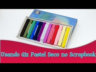 Usando Giz Pastel Seco (Chalk) no Scrapbooking | Quinta das Técnicas de Scrapbook