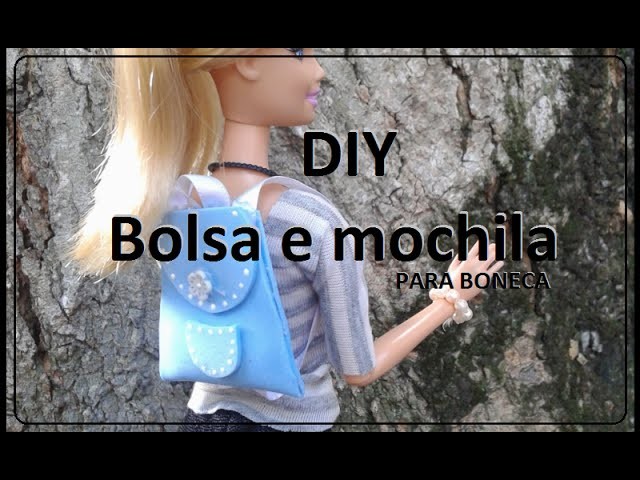 DIY  - Bolsa e Mochila para boneca