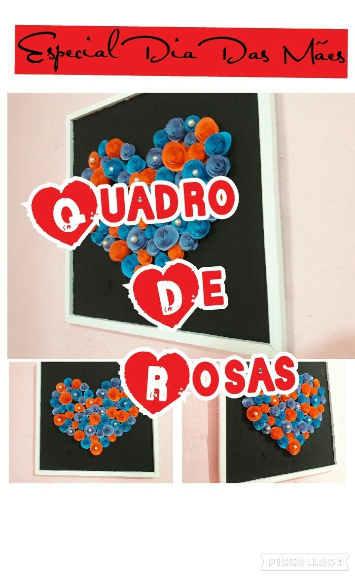 Especial dia das mães | Quadro de rosas | Universo-DIY | Faça você mesmo