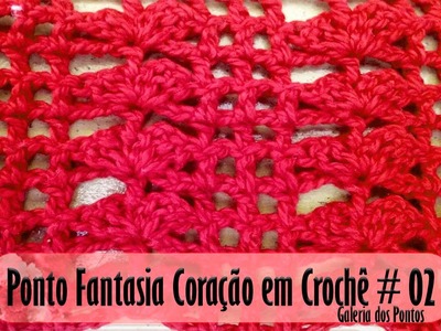 Ponto Fantasia Coração em Crochê #2