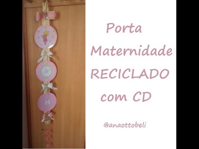 Porta Maternidade com CD | RECICLADO | Ana Ottobeli
